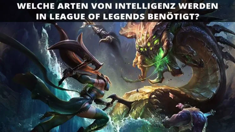 What types of intelligence are needed in League of Legends