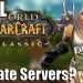 Will Warcraft Classic Kill Private Servers?