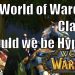 World of Warcraft Classic - Should we be hyped?