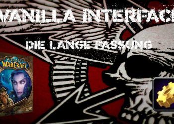 World of Warcraft - Vanilla Interface: Die lange Fassung