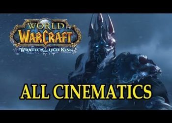 World of Warcraft: Wrath of the Lich King All Cinematics in Chronological Order