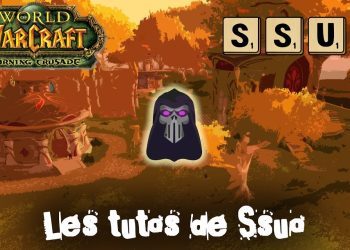 Wow TBC - Les Tutos de Susu - Les QD pour Gugu