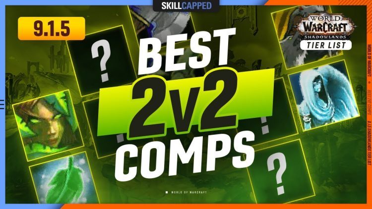 9.1.5 TIER LIST - BEST 2v2 COMPS in Shadowlands!