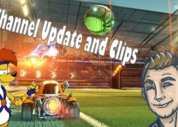 Channel Update and Rocket League Clips