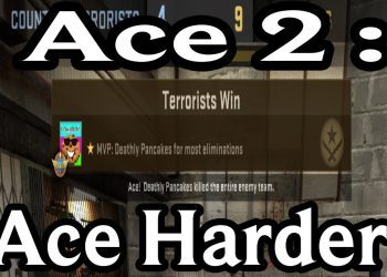 Counter-Strike:Global Offensive - Ace 2: Ace Harder