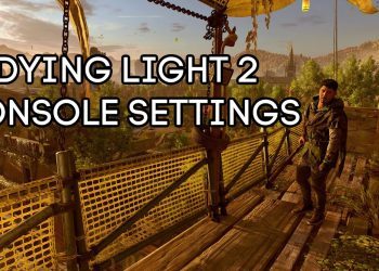 DYING LIGHT 2 - Console Setting Menu