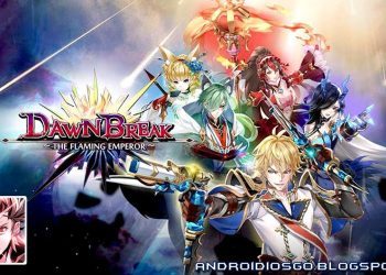 Dawn Break The Flaming Emperor: First Gameplay Android/iOS