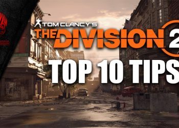 Division 2: Top 10 Tips