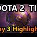 Dota 2 The International 2019 Day 3 Best Plays - TI9 Dota 2 Day 3 Highlights