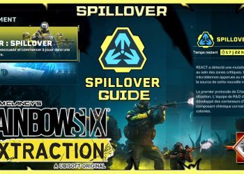 [FR]RainbowSix Extraction - Crise : SPILLOVER GUIDE/AIDES !