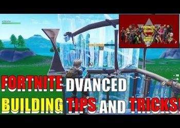Fortnite - Advanced Building Tips And Tricks! The Hardest Building Techniques