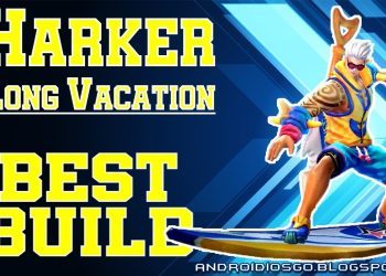 Heroes Arena: Harker (Long Vacation) Best Build Gameplay Android/iOS