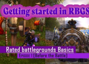 How to Start in RBGs- Rated Battlegrounds Basics: Episode 1 Before the Battle