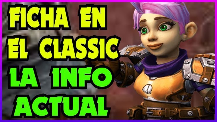 Las teorias y verdades de la ficha de wow en classic