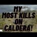 MY MOST KILLS ON CALDERA! (New PR)