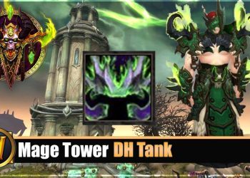 Mage Tower Timewalking DH Tank Guide + Gear/Consumables Tipps