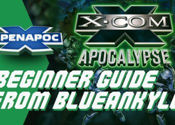 [Original Game] Introduction and beginners guide, how to play X-Com Apocalypse