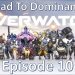 Overwatch - Road To Dominance - Episode 10 - Bow And Arrow Time (Hanzo)