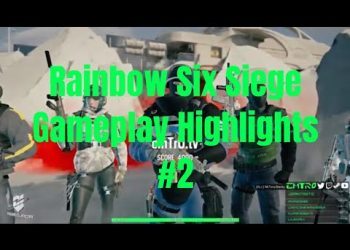 Rainbow Six Siege Gameplay Highlights #2
