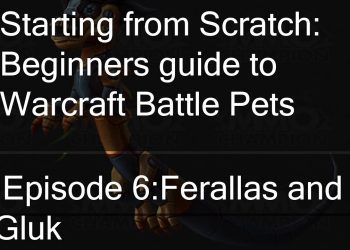 Starting From Scratch: 6 Feralas and Gluk