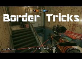 TC: Rainbow Six Siege | 5 Border Tricks