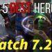 Top 5 best heroes of new meta - patch 7.21 (so far)