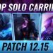 Top Champions to SOLO CARRY GAMES in Patch 12.15 - League of Legends