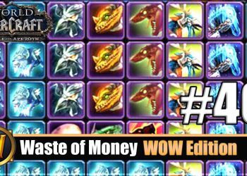 Waste of Money WOW Edition #40