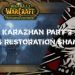 World of Warcraft - Karazhan Teil 2 - 2.4.3 Restoration Shaman