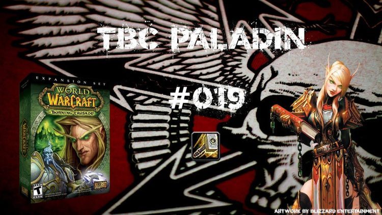World of Warcraft - TBC Paladin #019