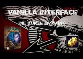 World of Warcraft - Vanilla Interface: Die kurze Fassung