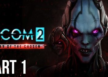 XCOM 2: War of the Chosen - Let's Play - Part 1