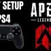 The best setup for Apex Legends on PS4 | HydraBenjamin Apex Predator