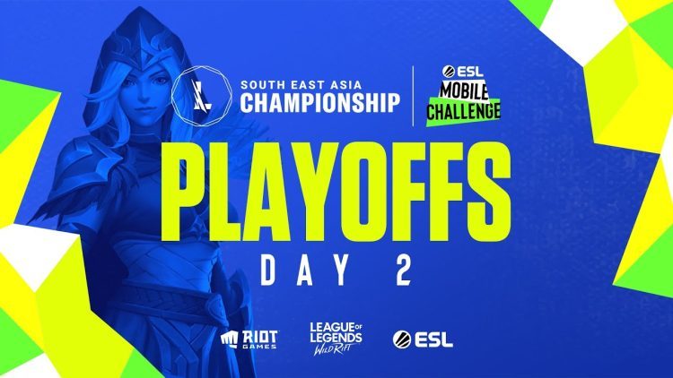 ESL Mobile Challenge presents Wild Rift SEA Championship 2021: Playoffs Day 2