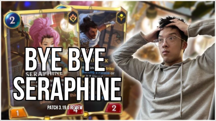 BYE SERPAHINE! Patch 3.19.0 Review | Legends of Runeterra