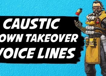Caustic Town Takeover Voice Lines | Apex Legends
