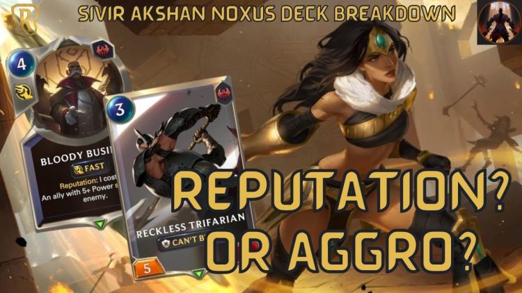 Is Sivir Akshan Noxus A Reputation Or An Aggro Deck?? | Deck Gameplay | Legends of Runeterra