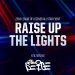 Raise Up The Lights (ft. The Seige) [OFFICIAL AUDIO] | All-Star 2018 - League of Legends