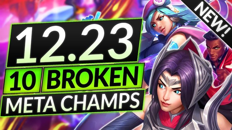 10 UPDATED BROKEN Champions for Patch 12.23 - BEST Champs to MAIN - LoL Guide