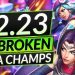 10 UPDATED BROKEN Champions for Patch 12.23 - BEST Champs to MAIN - LoL Guide