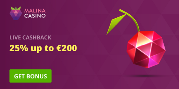 Malina - Live Cashback 25% up to €200